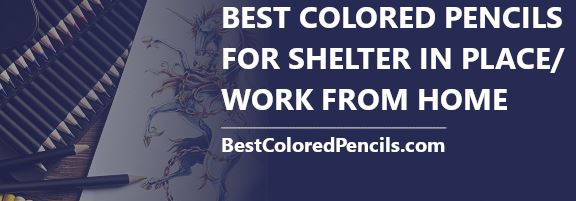 best colored pencils for shelter in place